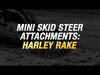 48 HARLEY RAKE - MINI SKID ATTACHMENT